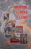 Hristos, lumina lumii - Ellen G. White