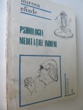 Psihologia meditatiei indiene - Mircea Eliade