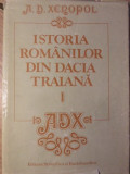 ISTORIA ROMANILOR DIN DACIA TRAIANA VOL.1-A.D. XENOPOL