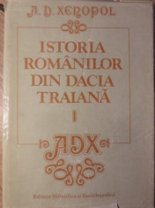 ISTORIA ROMANILOR DIN DACIA TRAIANA VOL.1 - A.D. XENOPOL foto