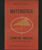 Cumpara ieftin MATEMATICĂ - GEOMETRIE ANALITICĂ - MANUAL CLASA A XI-A - EDITURA DIDACTICĂ, 1985, Clasa 11, Matematica