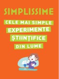 Simplissime. Cele mai simple experimente stiintifice din lume - Litera
