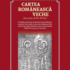 Cartea românească veche (secolele XVII-XVIII)