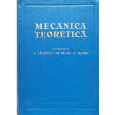 Mecanica Teoretica - V.valcovici St.balan R.voinea , C428