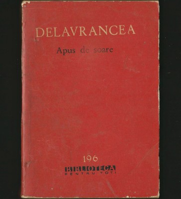 APUS DE SOARE - BARBU ȘTEFĂNESCU DELAVRANCEA - BPT foto