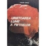 Tudor Opriș - Uimitoarea lume a pietrelor (editia 1992)