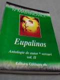 Cumpara ieftin EUPALINOS-IV MARTINOVICI ANTOLOGIE AUTOR VOL 2 /NOUA /