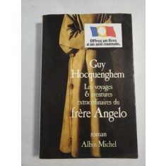 Les voyages et aventures extraordinaires du frere Angelo (roman) - Guy Hocquenghem