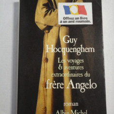 Les voyages et aventures extraordinaires du frere Angelo (roman) - Guy Hocquenghem