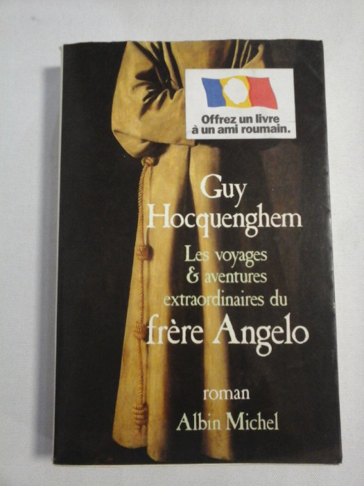Les voyages et aventures extraordinaires du frere Angelo (roman) - Guy Hocquenghem