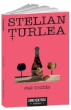Caz inchis - Stelian Turlea - Crime Scene Press