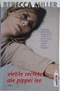 Vietile secrete ale Pippei Lee - Rebecca Miller, Carte (Noua/Anticariat), Fictiune, Literatura