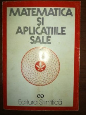 Matematica si aplicatiile sale IOAN A. RUS, I.MIHOC foto