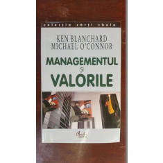Managementul si valorile- Ken Blanchard, Michael O&#039;Connor