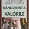 Managementul si valorile- Ken Blanchard, Michael O&#039;Connor