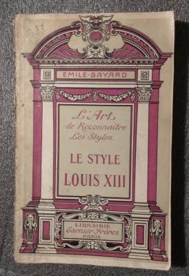 Emile Bayard - Le style Louis XIII (L&amp;#039;art de reconnaitre les styles) foto
