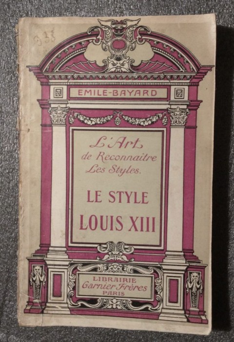 Emile Bayard - Le style Louis XIII (L&#039;art de reconnaitre les styles)