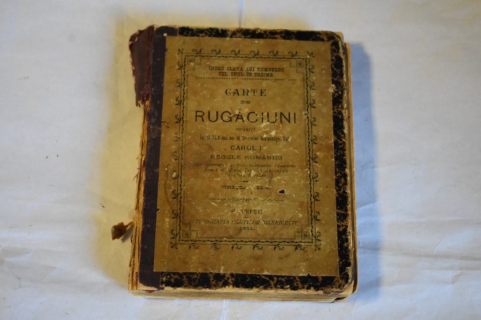 Carte de rugaciuni (Bucuresti, 1911) tiparita in al 45-lea an de domnie al Regelui Carol I stampila Joan Jonescu Jasi Iasi