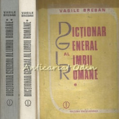 Dictionar General Al Limbii Romane I, II - Vasile Breban