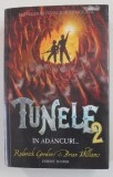 TUNELE IN ADANCURI , VOL. II de RODERICK GORDON , BRIAN WILLIAMS , EDITIE BROSATA
