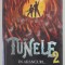 TUNELE IN ADANCURI , VOL. II de RODERICK GORDON , BRIAN WILLIAMS , EDITIE BROSATA