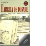 Fabrica de dosare - Liviu Valenas