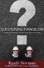 Questioning Evangelism: Engaging People&#039;s Hearts the Way Jesus Did
