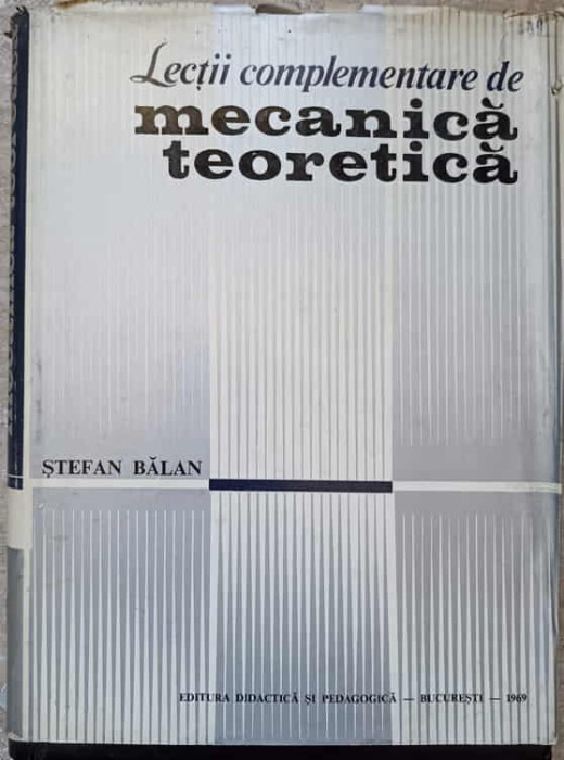 LECTII COMPLEMENTARE DE MECANICA TEORETICA-STEFAN BALAN-103658