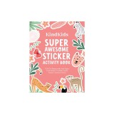 Kindkids Super Awesome Sticker Activity Book: Pull-Out Papercrafts and Super Cute Stickers to Make Cards, Posters, Games &amp; More