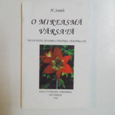O MIREASMA VARSATA . MEDITATIE ASUPRA CANTARII CANTARILOR de H. SMITH , 1996