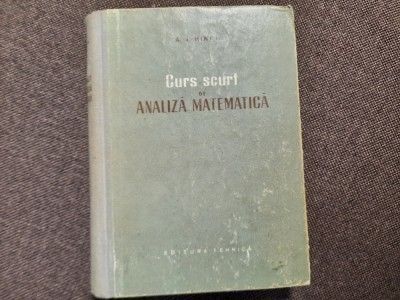 CURS SCURT DE ANALIZA MATEMATICA A I HINCIN RM1 foto