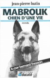 Jean-Pierre Hutin Lu Par Bernard Fresson - Mabrouk Chien D'une Vie (Extraits), Caseta audio