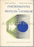 Functionalitatea Si Protectia Fatadelor - Florin Gheorghiu, Edvard Boris Grunau