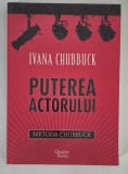 Ivana Chubbuck Puterea actorului Metoda Chubbuck