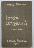 POEZII CENZURATE , EDITIA A II -A de ADRIAN PAUNESCU , 1990 *MINIMA UZURA