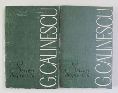 SCRIERI DESPRE ARTA -G. CALINESCU, BUC.1968 VOL.I-II foto