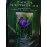 Sonia Choquette - Ai incredere in propriile instincte (Editia: 2009)