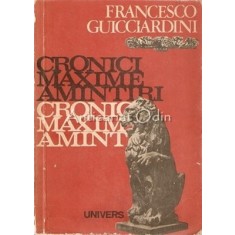 Cronici Maxime Amintiri - Francesco Guicciardini
