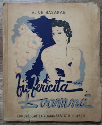 Fii fericita, doamna - Alice Basarab// 1942 foto