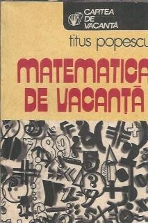 Matematica de vacanta - Titus Popescu foto