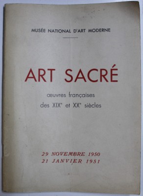 ART SACRE - OEUVRES FRANCAISES DES XIX e et XX e SIECLES , EXPOSITION 29 NOVEMBRE 1950 - 21 JANVIER 1951 foto