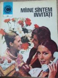 Maine Suntem Invitati - Smaranda Sburlan, Ceres 1975, Carte de Bucate CALEIDOSCOP, 133 pagini, Retete Culinare