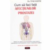 Tom Smith - Cum sa faci fata afectiunilor prostatei - 133025