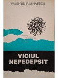 Valentin F. Mihaescu - Viciul nepedepsit (semnata) (Editia: 1994)