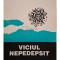 Valentin F. Mihaescu - Viciul nepedepsit (semnata) (Editia: 1994)