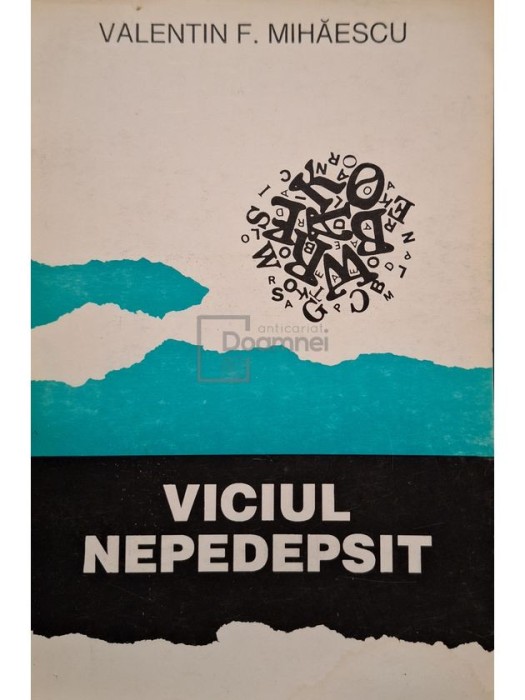 Valentin F. Mihaescu - Viciul nepedepsit (semnata) (Editia: 1994)