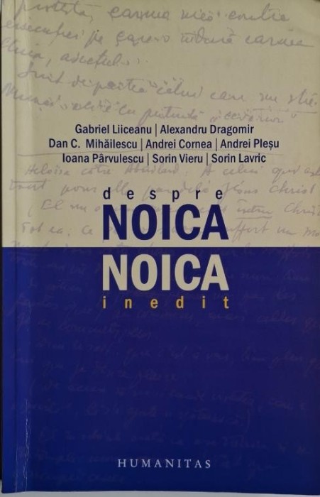 Despre Noica. Noica inedit &ndash; Gabriel Liiceanu