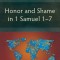 Honor and Shame in 1 Samuel 1-7