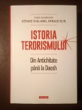 Gerard Chaliand; Arnaud Blin (coord.) - Istoria terorismului. Din Antichitate p&acirc;nă la Daesh