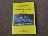 MIHAIL SANDU SCIENCE FOR JUNIORS IN ROMANIA CULEGERE DE PROBLEME